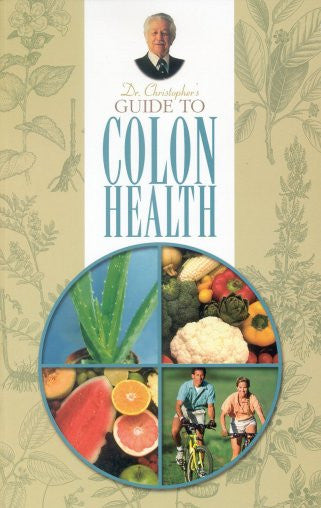 Dr. Christopher's Guide to Colon Health