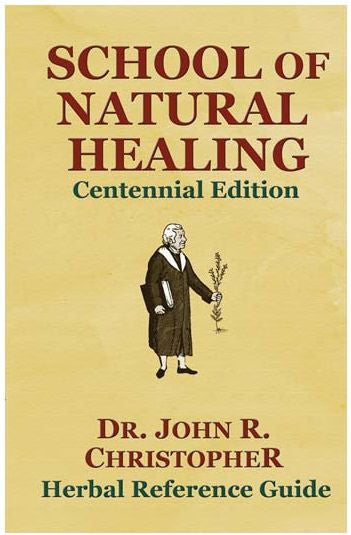 Dr. Christopher's School of Natural Healing - Herbal Reference Guide